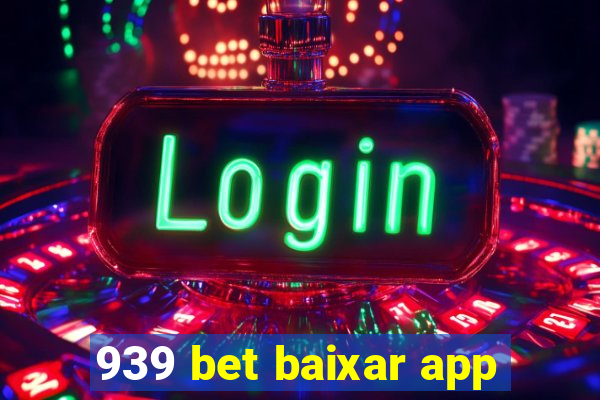 939 bet baixar app